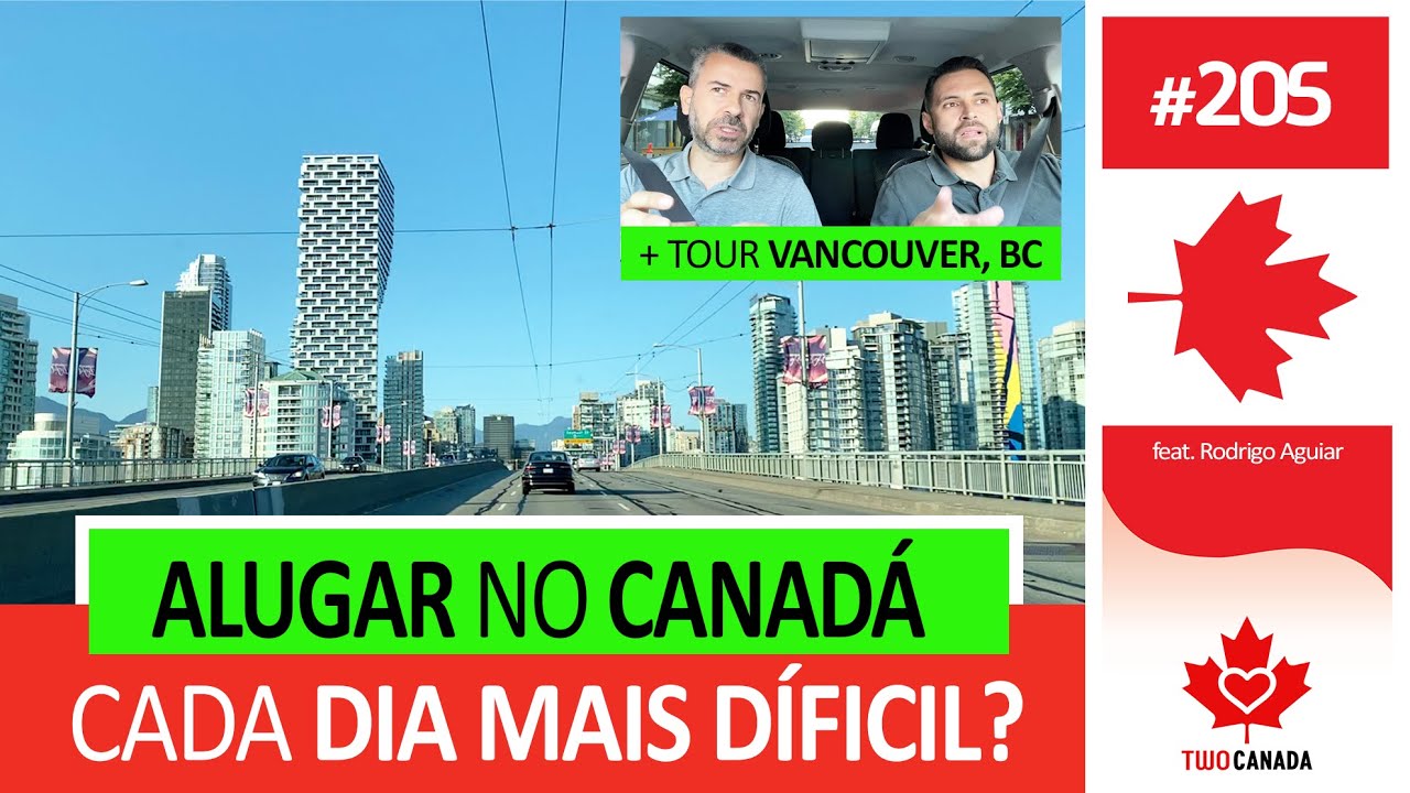 MAIS CARO e MAIS DIFÍCIL? TUDO sobre ALUGUEL no CANADÁ! + Tour por Vancouver, BC - #205