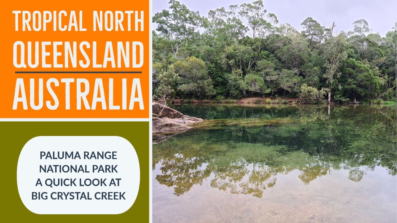 Big Crystal Creek - Paradise Lagoon - Paluma Range N.P - Tropical Queensland #exploreTNQ