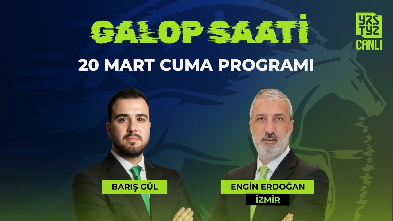 Galop Saati ''20 Mart Cuma'' İzmir I Barış Gül, Engin Erdoğan