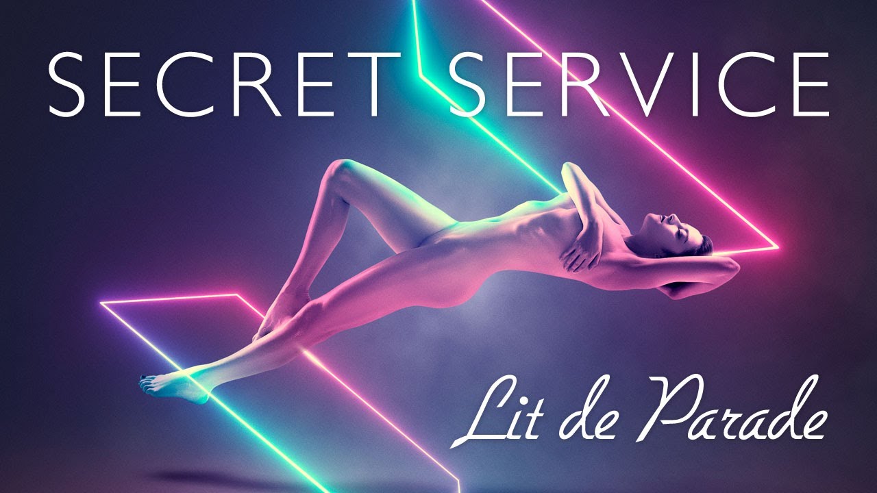 Secret Service &mdash; Lit de Parade (ПРЕМЬЕРА, 2021)