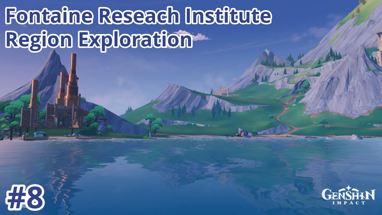 Fontaine Reseach Institute Region Exploration part 8 【 Genshin Impact day 800】