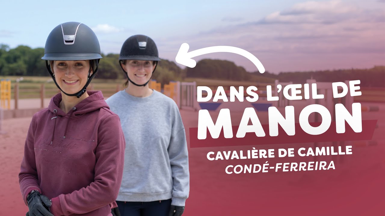 Camille Condé Ferreira dans l'oeil de Manon, sa cavalière