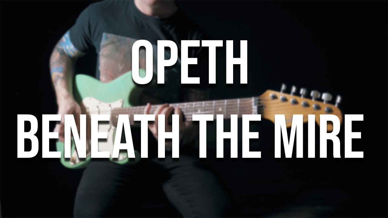 Opeth - Beneath The Mire (full instrumental cover)