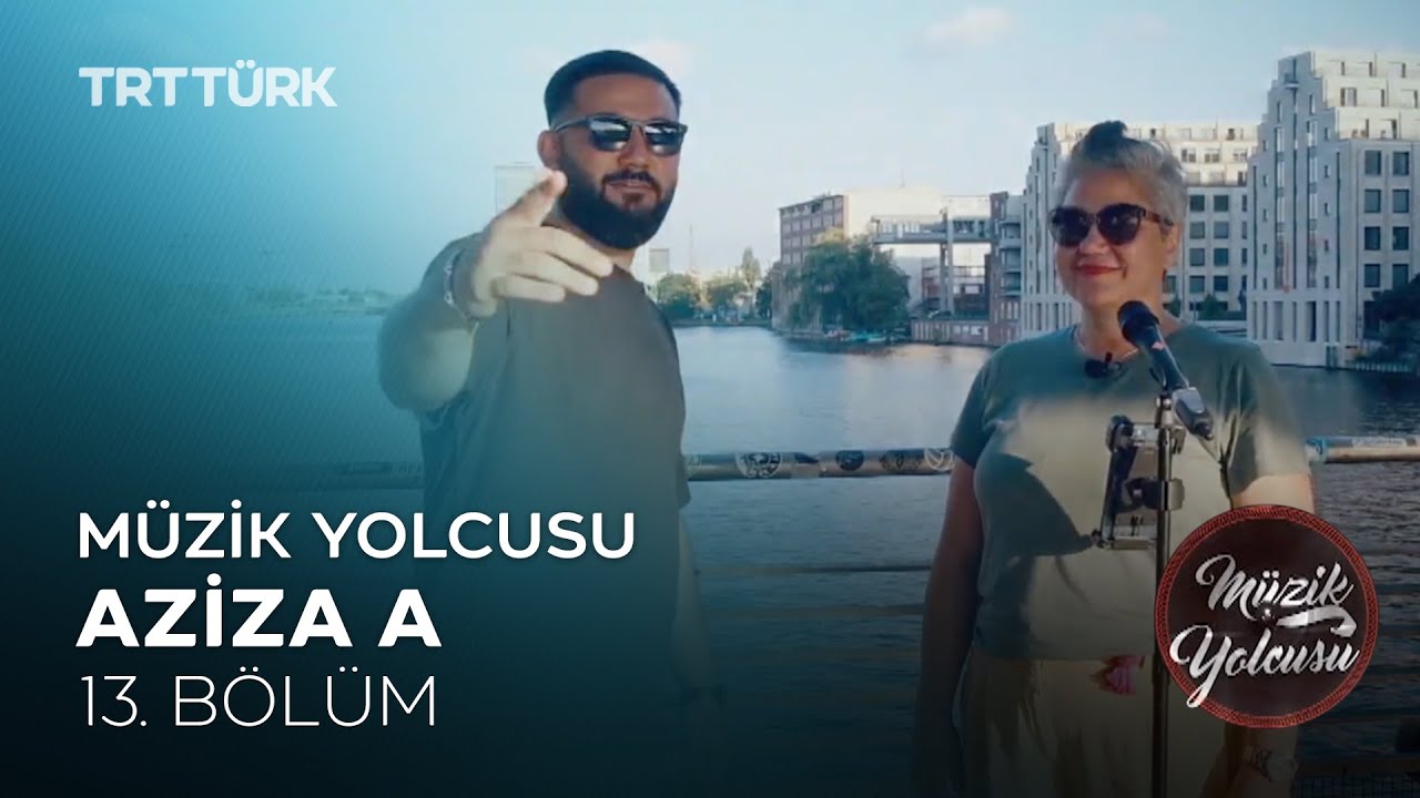Aziza A | Resul Aydemir ile Müzik Yolcusu | 13. Bölüm