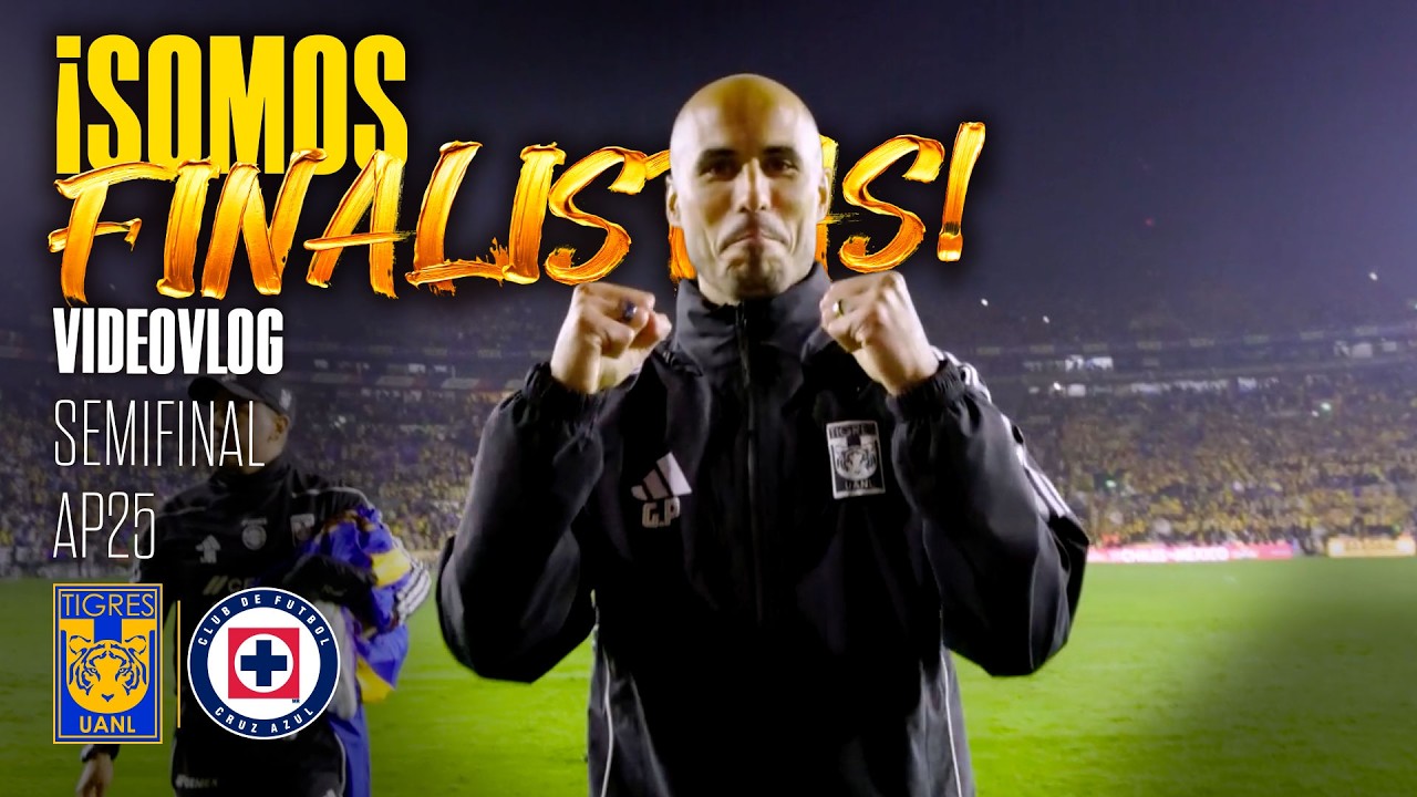 🎥 𝗩𝗹𝗼𝗴 𝗦𝗲𝗺𝗶𝗳𝗶𝗻𝗮𝗹 | 🗣️ ¡Somos los Tigres y somos Finalistas!