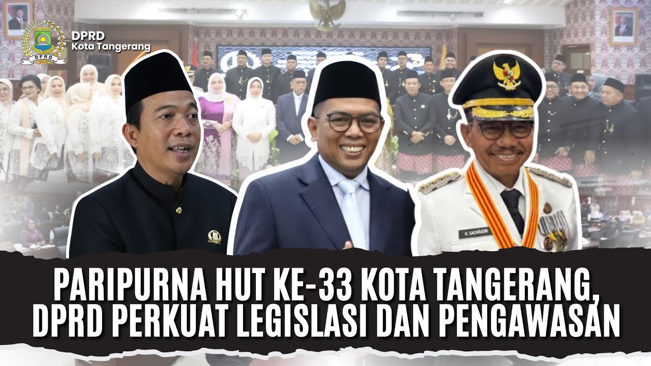 Paripurna HUT ke-33 Tahun Kota Tangerang, DPRD Komitmen Perkuat Legislasi hingga Pengawasan