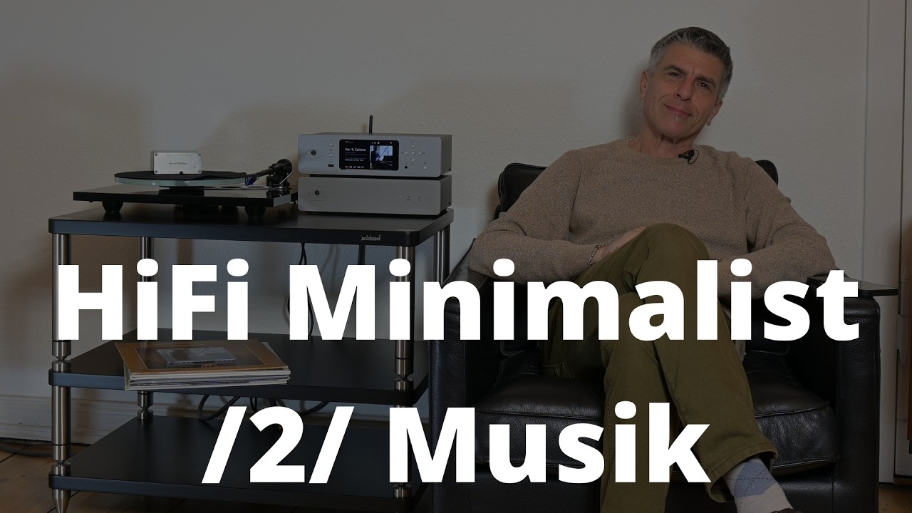 HiFi Minimalist - Teil 2 Musik