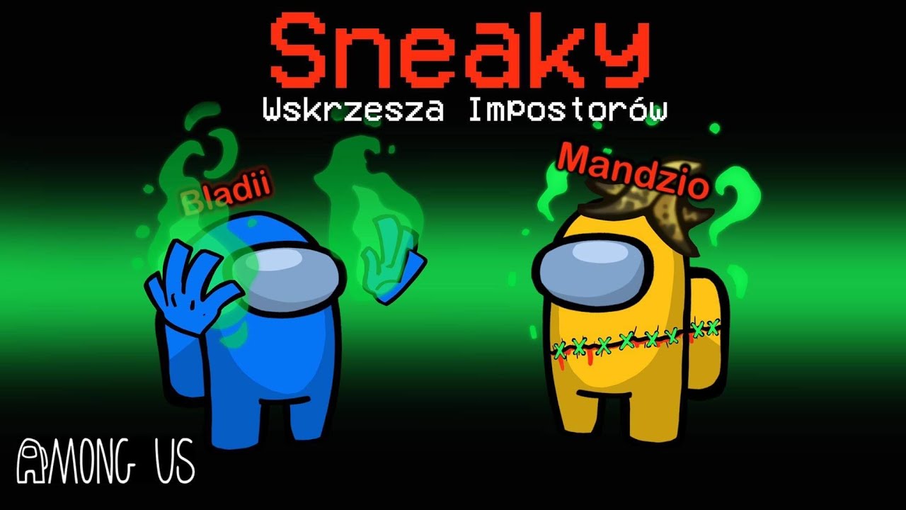 SNEAKY - *NOWA* KLASA w AMONG US