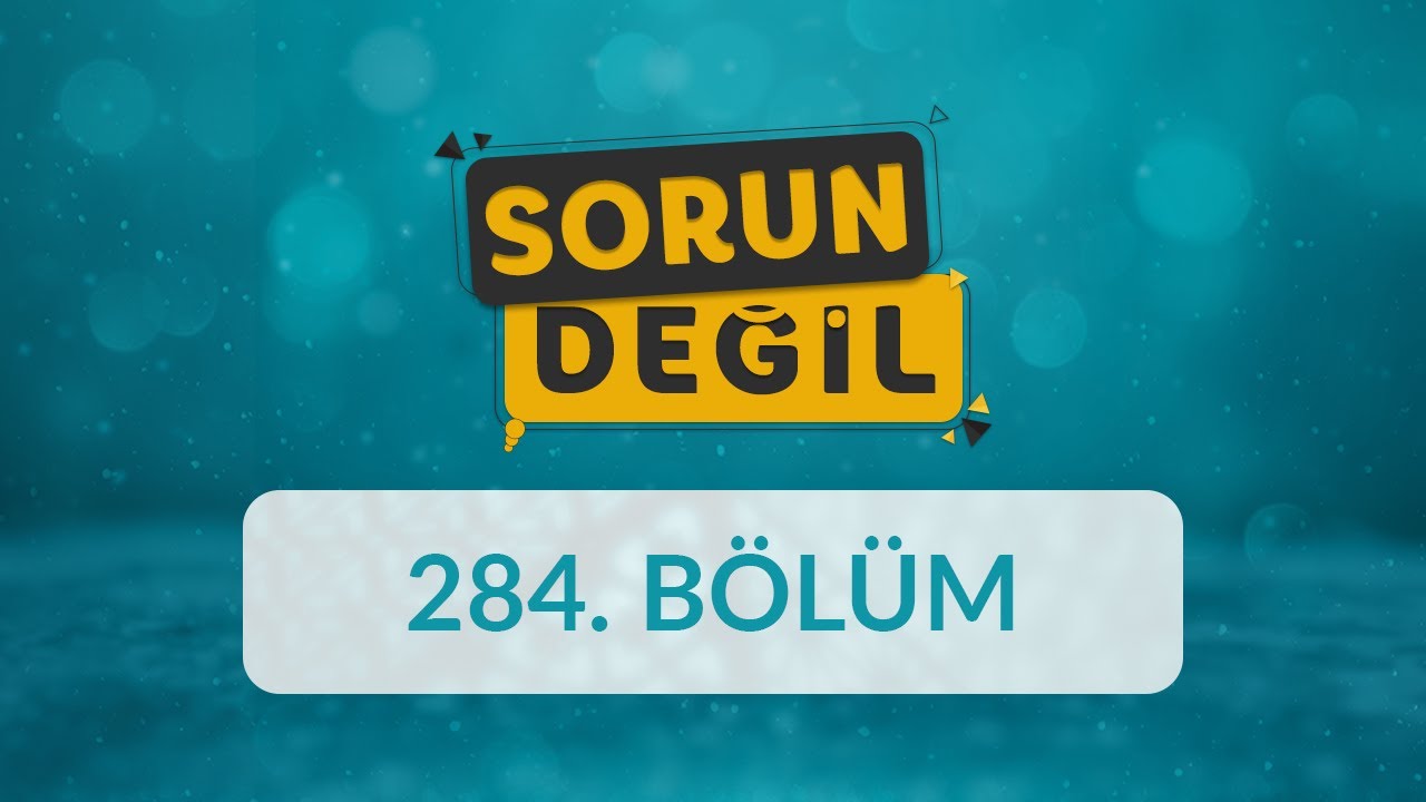 Evlilikte Sevgi Dili - Sorun Değil 284. Bölüm