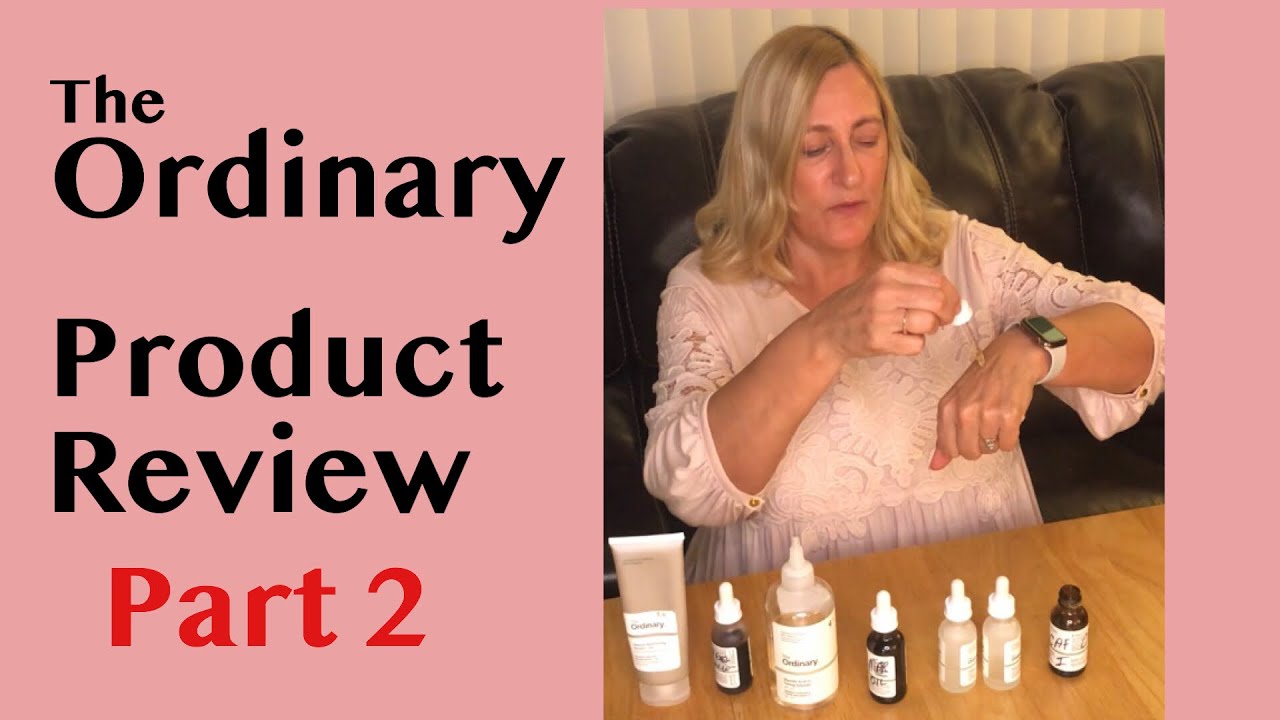 The Ordinary Part 2 - How to Use Products - Mature Skin Care