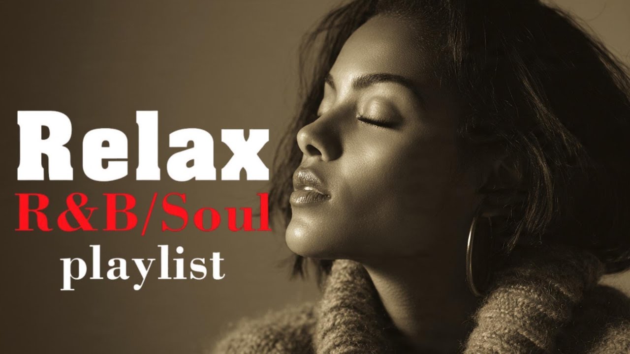 Chill R&B Soul Playlist – Soft Voices, Deep Emotions