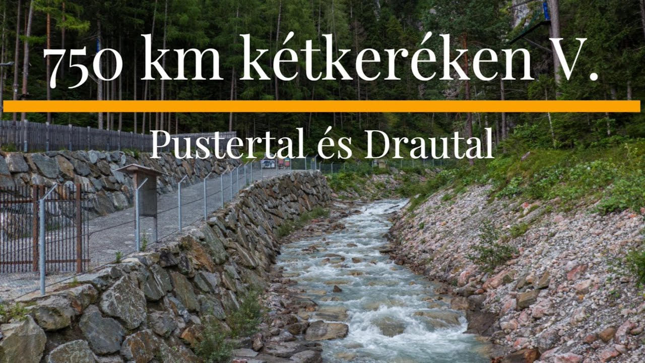 750 km kétkeréken V. Pustertal és Drautal