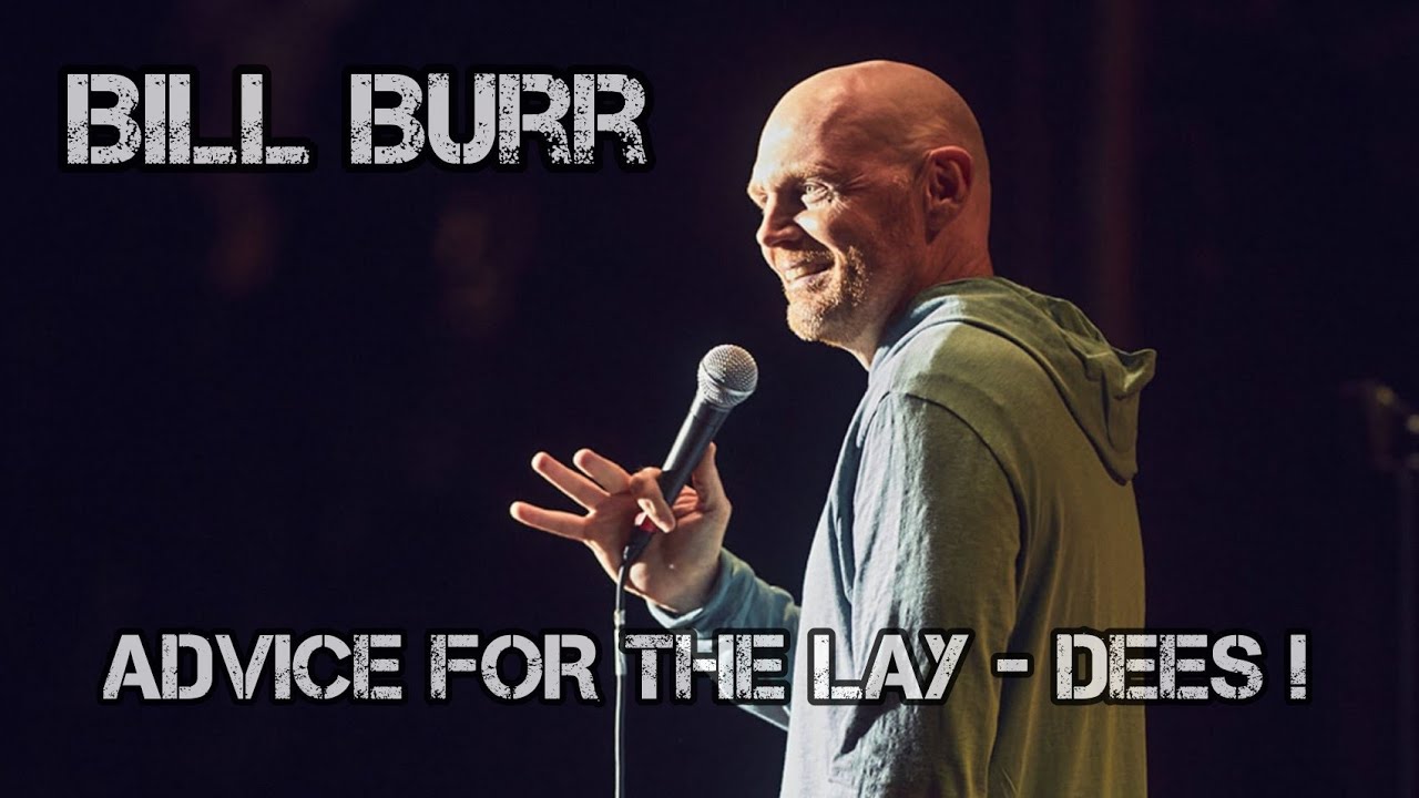 Fall Asleep to Bill Burr's Life Advice Compilation _ 4 hours of advice for the insomniacs!