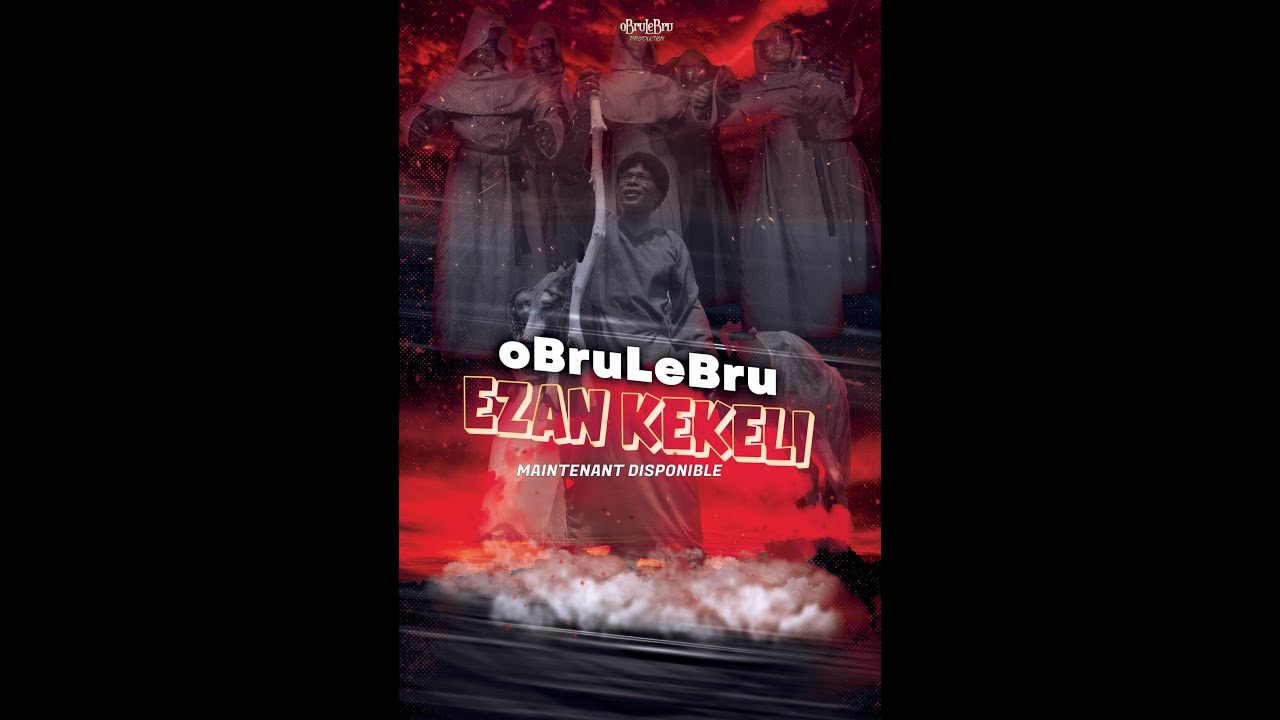 EZAN KEKELI / OBRU LEBRU / Clip officiel 2025