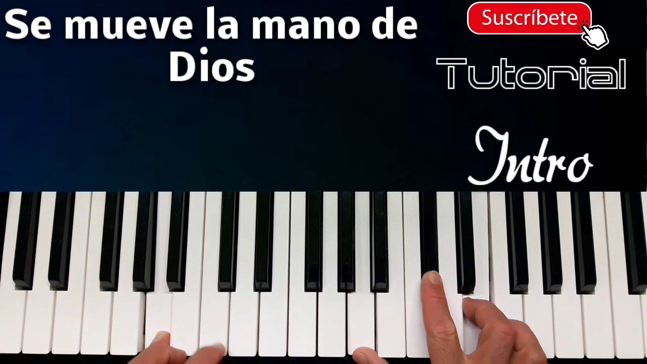 como tocar Se mueve la mano de Dios . Intro Tutorial piano fácil coro alegré