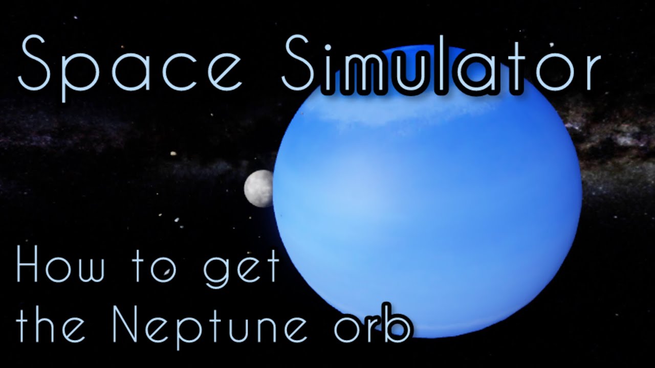 Space Simulator [Roblox] - Neptune Orb