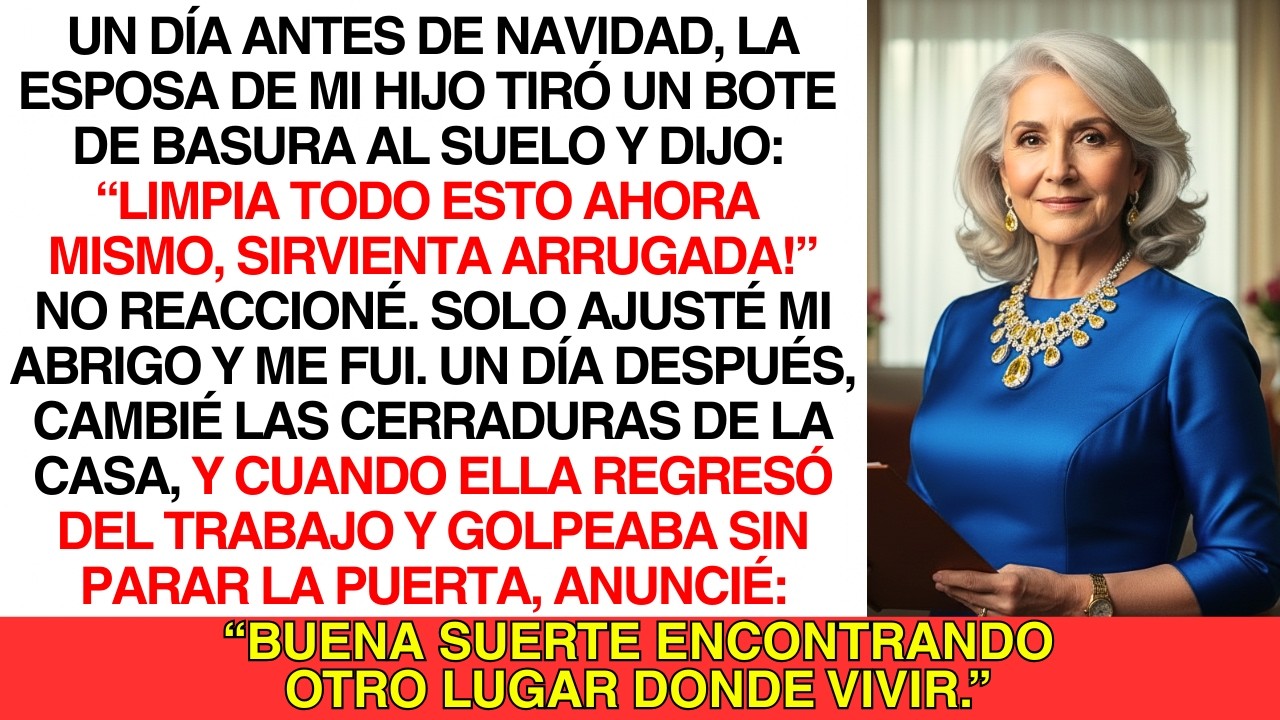 “La Esposa De Mi Hijo Me Llamó ‘Sirvienta Arrugada’… Así Que Cambié Las Cerraduras Y Anuncié”