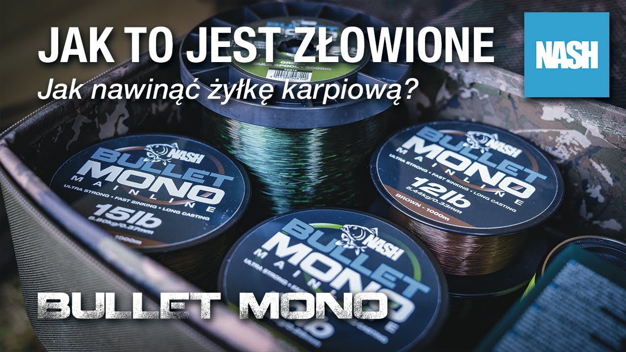 Jak to jest złowione?  - Jak nawinąć żyłkę karpiową? - Bullet Mono