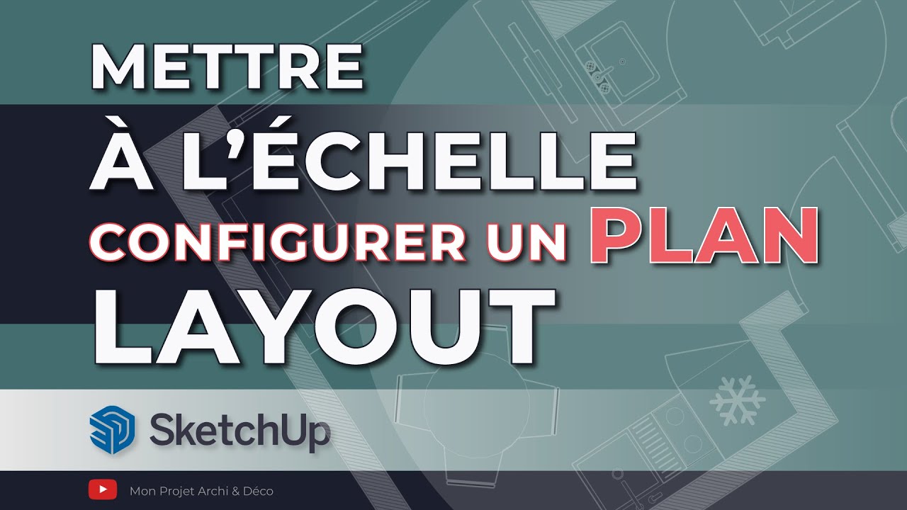 Comment mettre à l'échelle et configurer un plan sur LayOut pour 