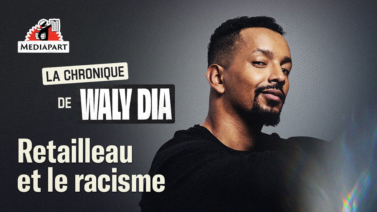 Waly Dia : « Retailleau, c’est le premier qui va se prendre un plagiat en racisme »