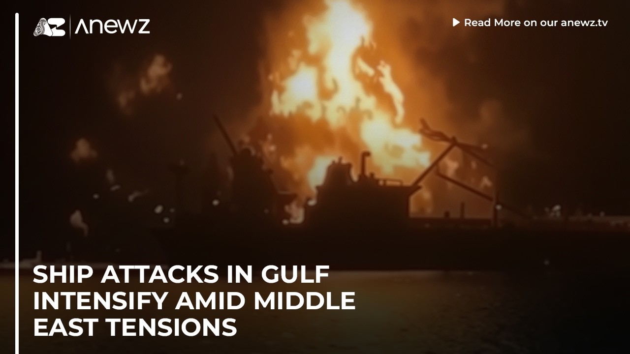 Ship attacks in Gulf intensify amid Middle East tensions