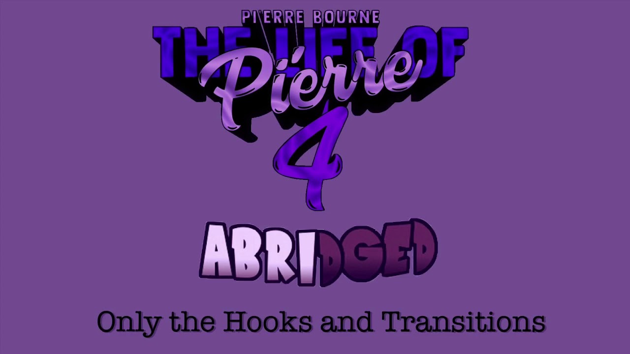 Pi’erre Bourne -TLOP4 Abridged [TRANSITIONS CONNECTED]