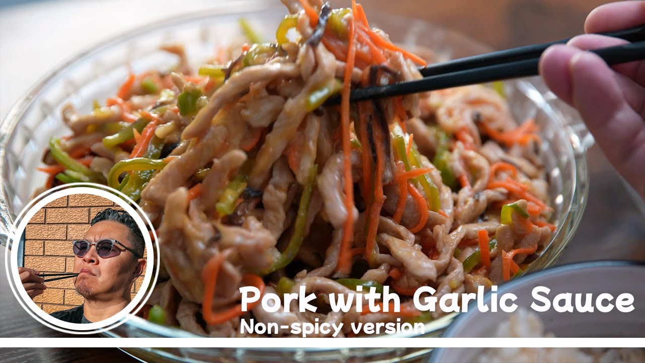 PorkwithGarlicSauce ( Non-spicy version} 20250621 ｜sichuan pork｜YuXiangRouSi