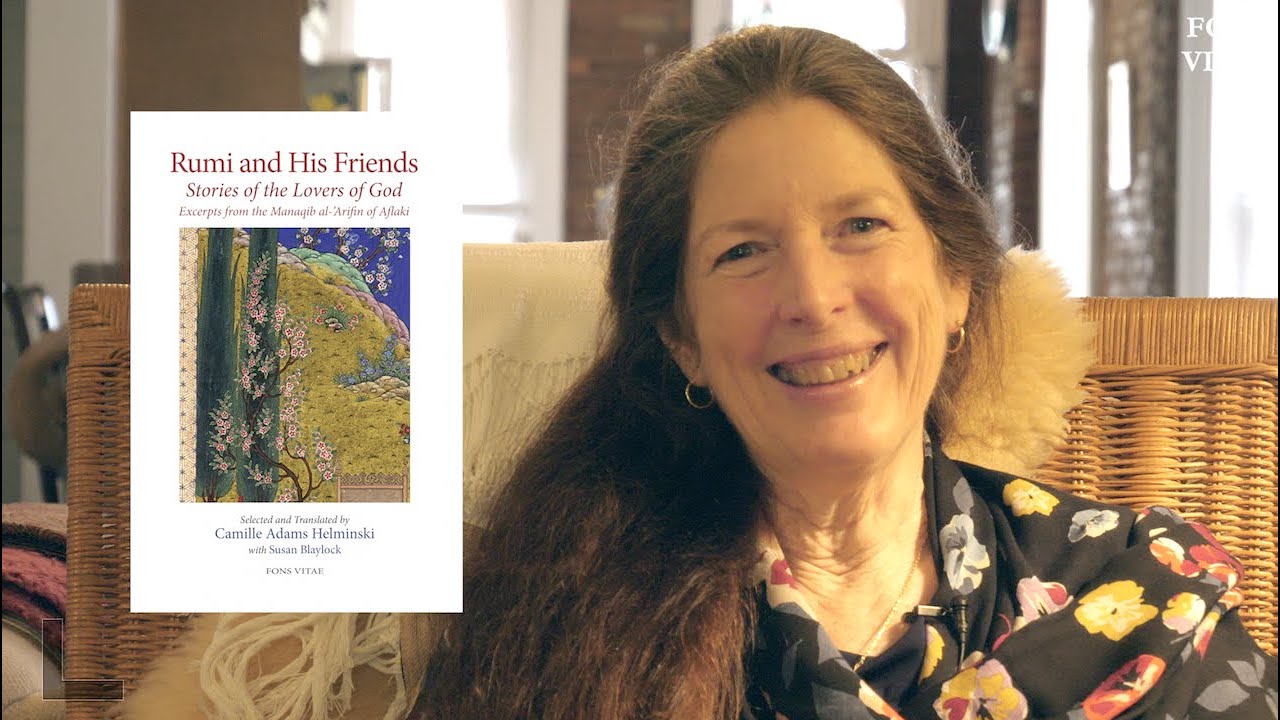 Rumi & His Friends: Stories of the Lovers of God: Interview with Camille Helminski (Full interview)