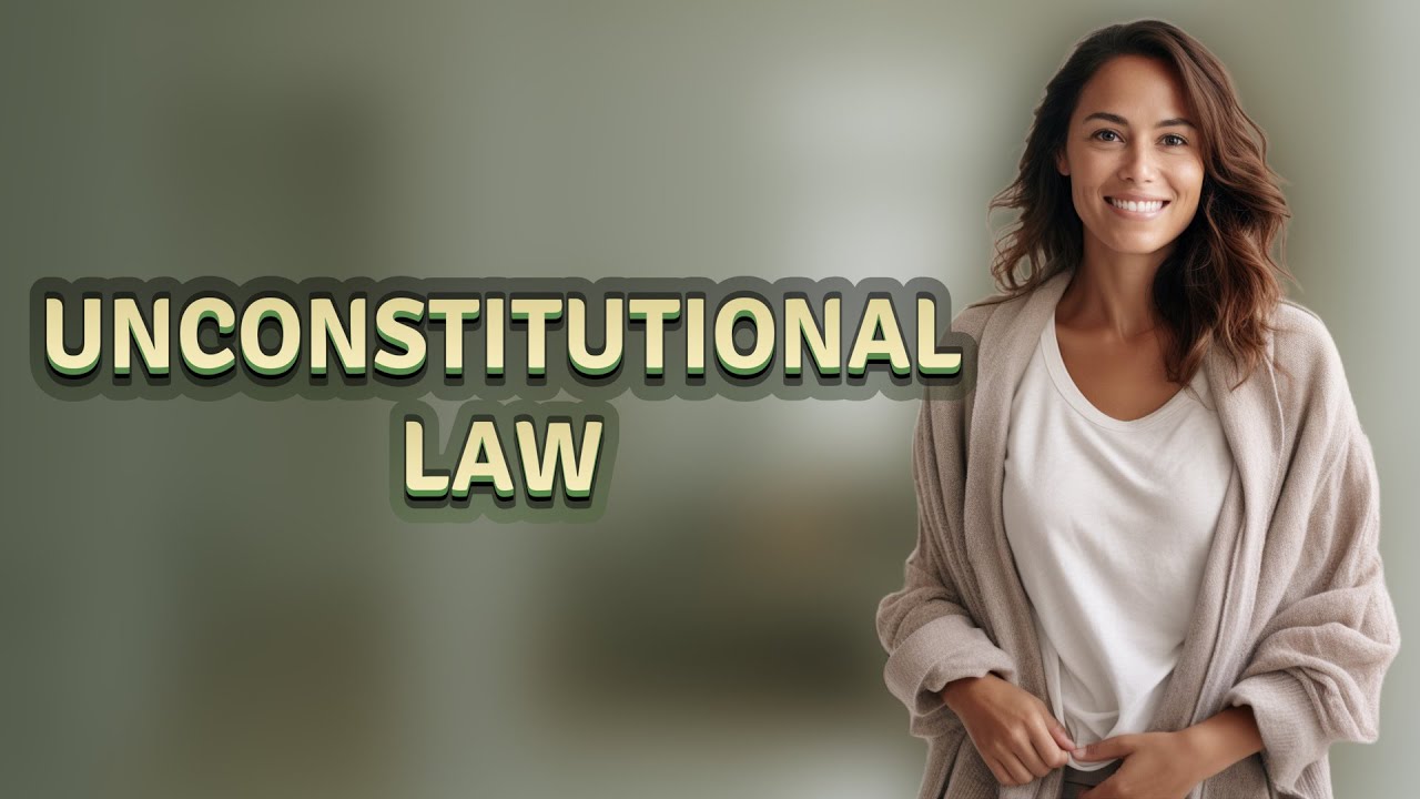 How Does a Law Become Unconstitutional in the U.S.?
