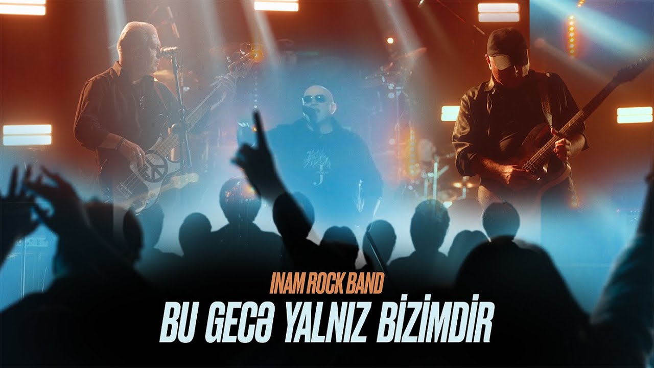 Inam Rock Band &mdash; Bu Gecə Yalnız Bizimdir (Rəsmi Musiqi Videosu)