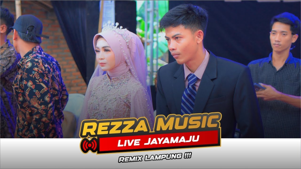 REZZA MUSIC : REMIX LAMPUNG WEDDING PARTY  FT KEDUA MEMPELAI AGUNG & VINA