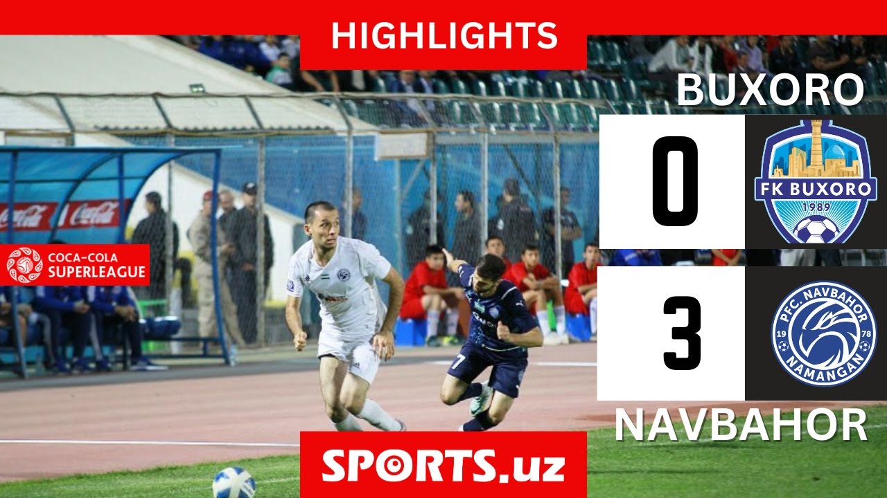 Buxoro-Navbahor 0:3. Namanganliklar mehmonda yirik hisobda yutishdi Highlights