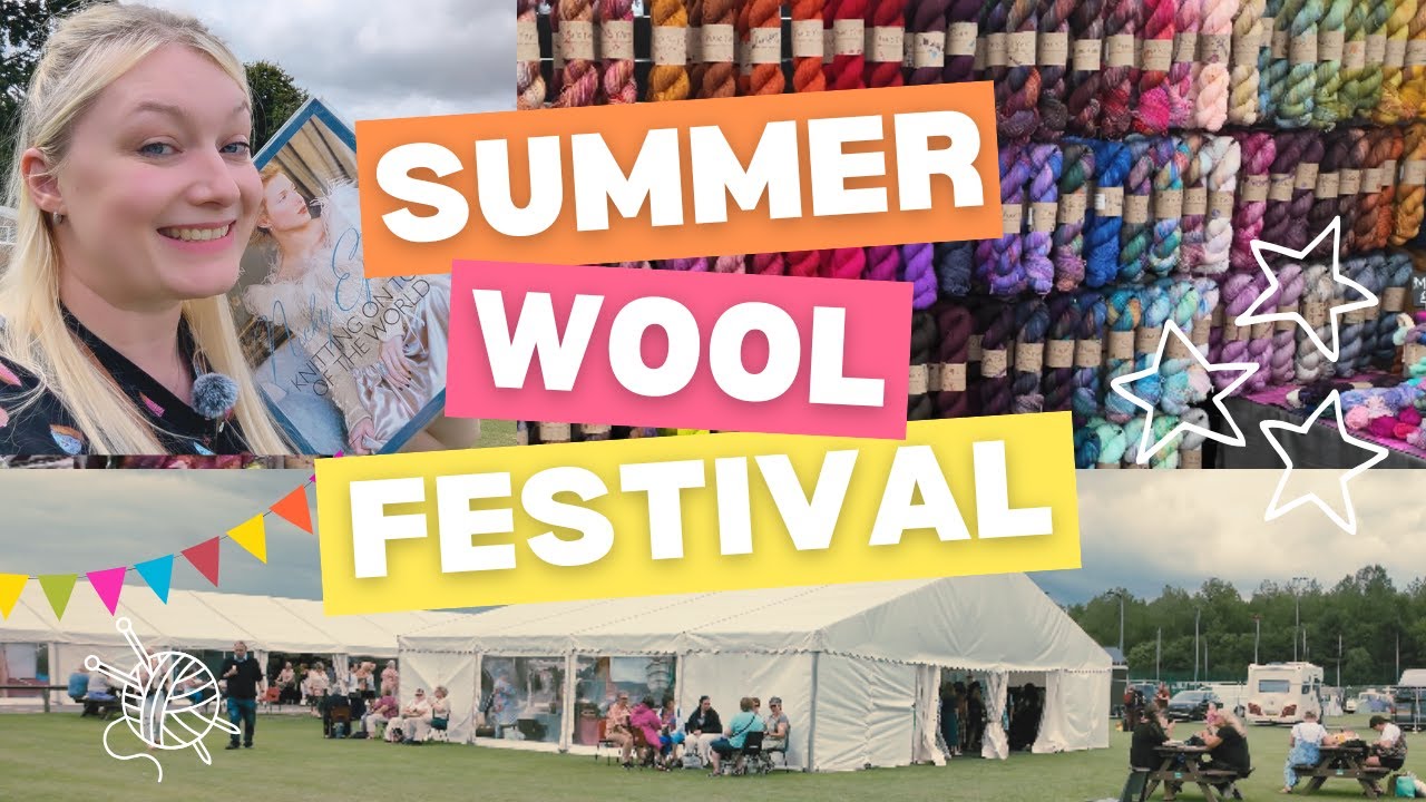 🧶 Summer Wool Festival 2025 | Yarn Haul, Colourful Stalls, Patterns & Fibre Finds in Bedford 🧵🧶