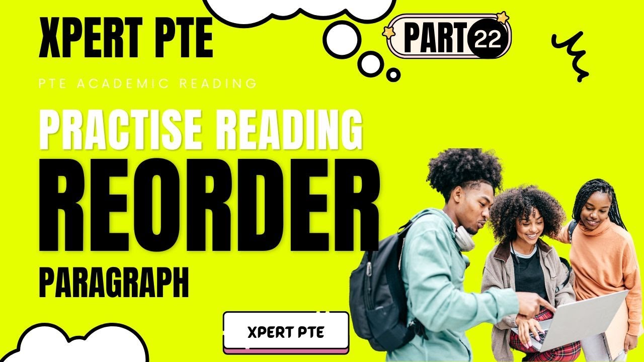 PTE Reading Practice Re-ordered 22- Must Practice