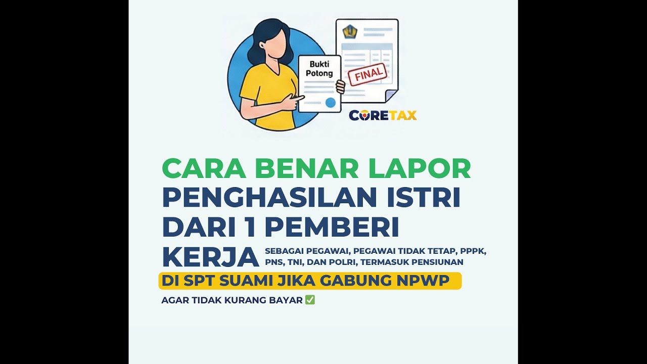 BEGINI CARANYA AGAR LAPOR SPT NPWP SUAMI ISTRI DIGABUNG TIDAK KURANG BAYAR