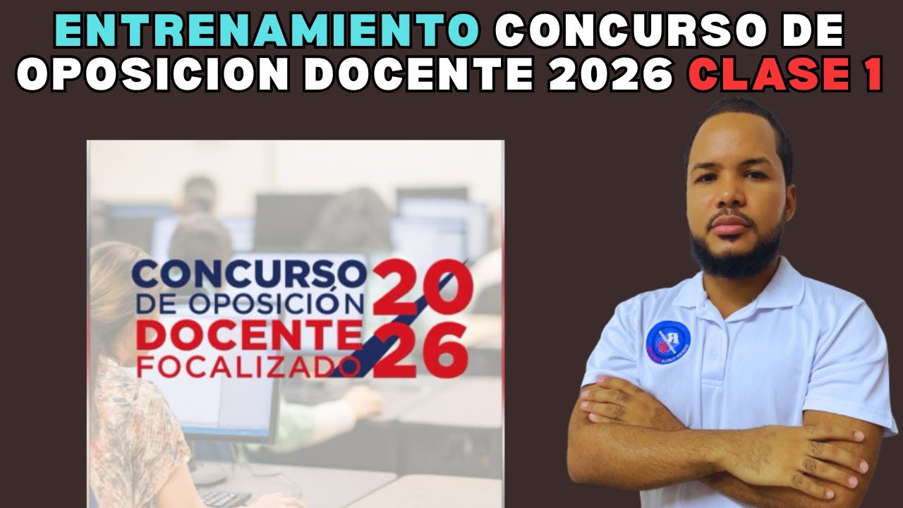 Entrenamiento Concurso de Oposicion Docente 2026 Clase 1