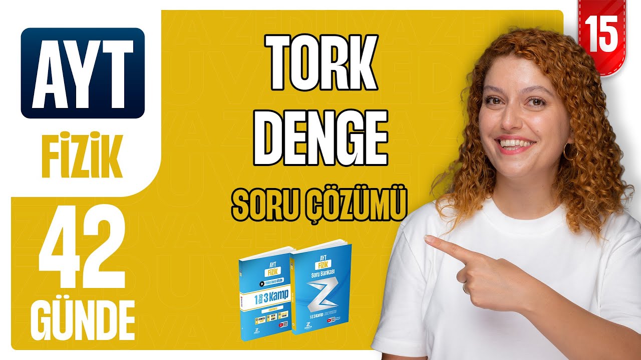 Tork ve Denge  - Hareket ve Kuvvet | 42 günde AYT Fizik 15.gün