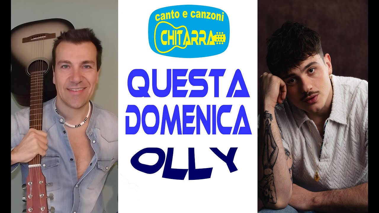 Questa domenica OLLY Cover chitarra acustica www.sergioestefy.it