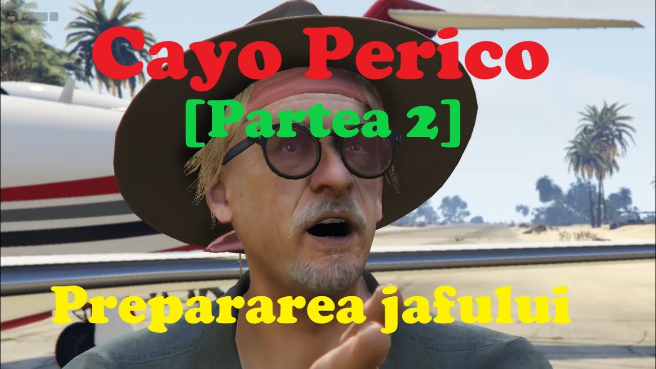 Gta 5 Online. Jaful si  prepararea jafului Cayo Perico [ Partea 2]