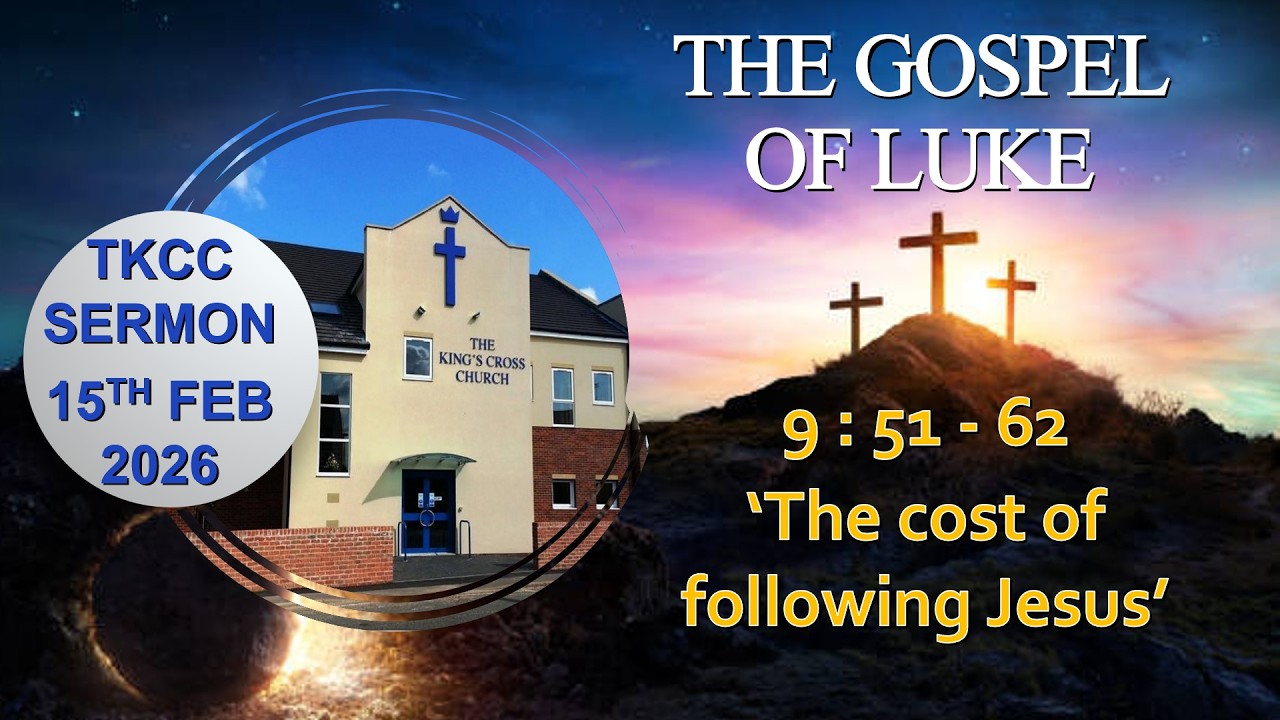 Luke 9:51-62 'The cost of following Jesus' 15th February 2026