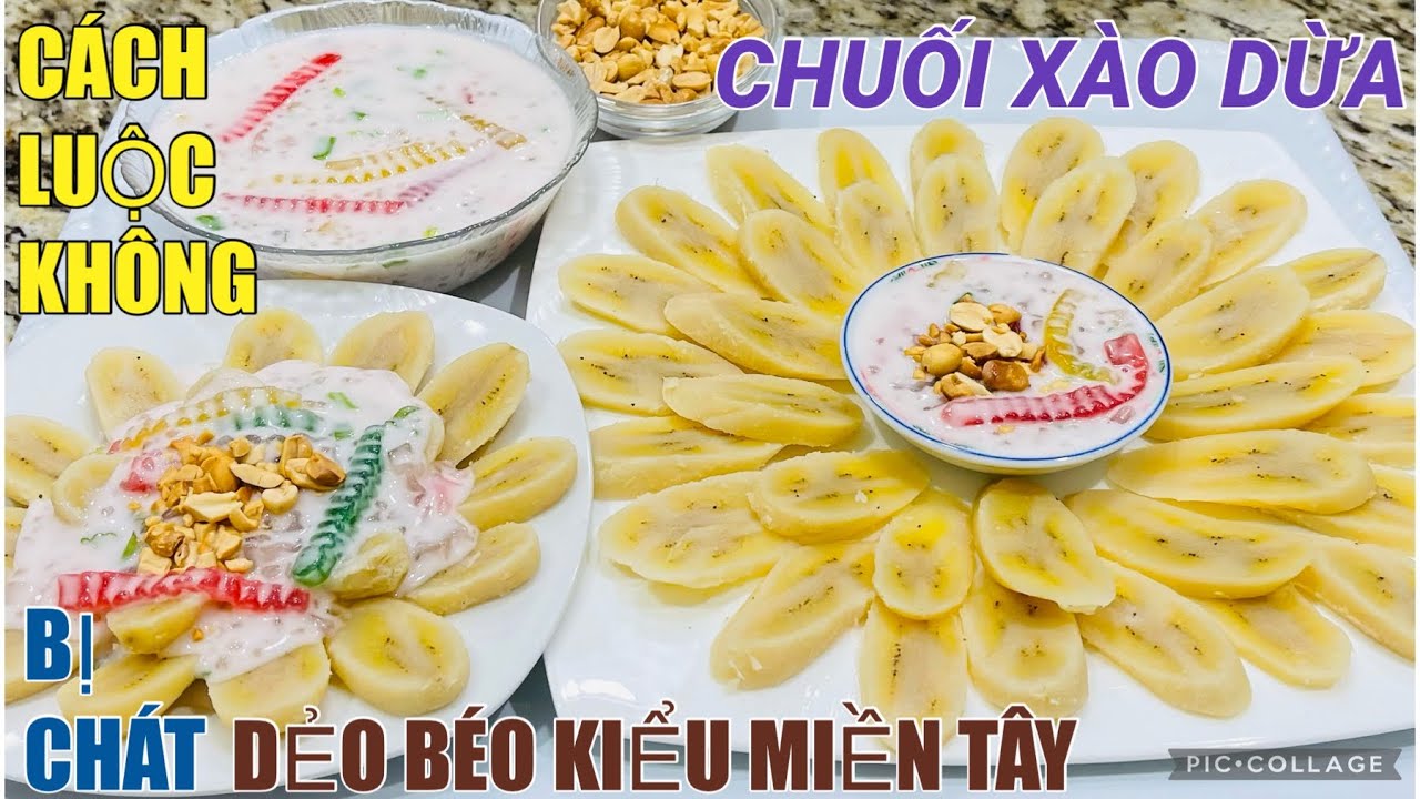 CHUỐI XÀO DỪA theo dì bán chuối xào hơn 40 năm chia sẻ Cách luộc chuối không bị đen và chát dẻo béo