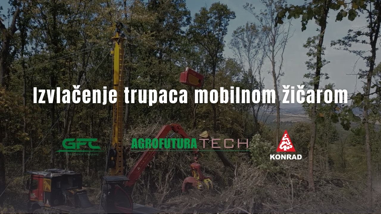 Izvlačenje trupaca mobilnom žičarom KONRAD Mounty│Green Forest Company x Agrofutura