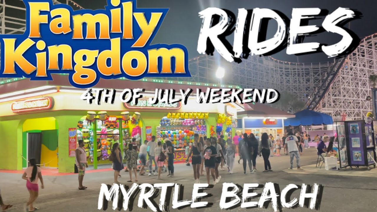 The Rides at Family Kingdom Summer 2021- Myrtle Beach Sc, 4th of July weekend .