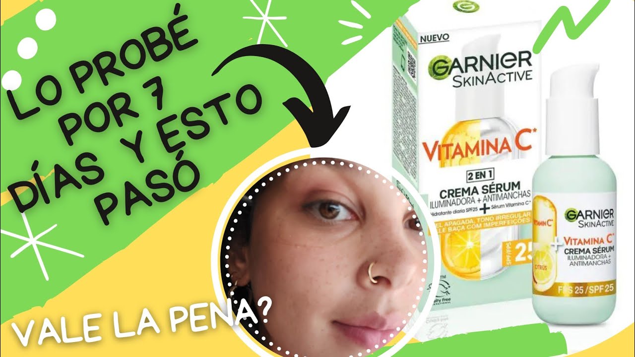 CREMA S&Eacute;RUM de Garnier ILUMINADOR + ANTIMANCHAS &iquest;Funciona?