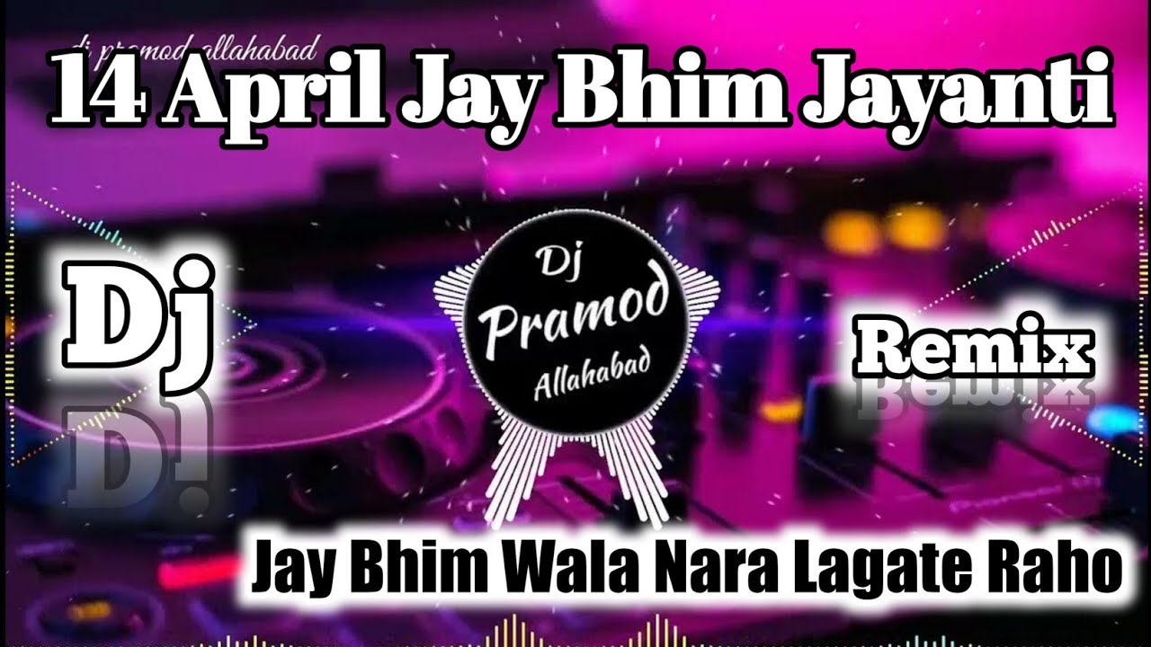 2023 Jay Bhim Jayanti, Jay Bhim Wala Nara Lagate Raho, 14 April ll Bazil Mix ll Dj Ajay Aky Tanda