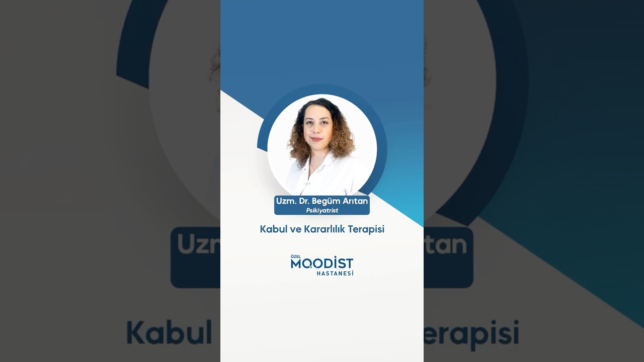 Kabul ve Kararlılık Terapisi I Uzm. Dr. Beg&uuml;m Arıtan