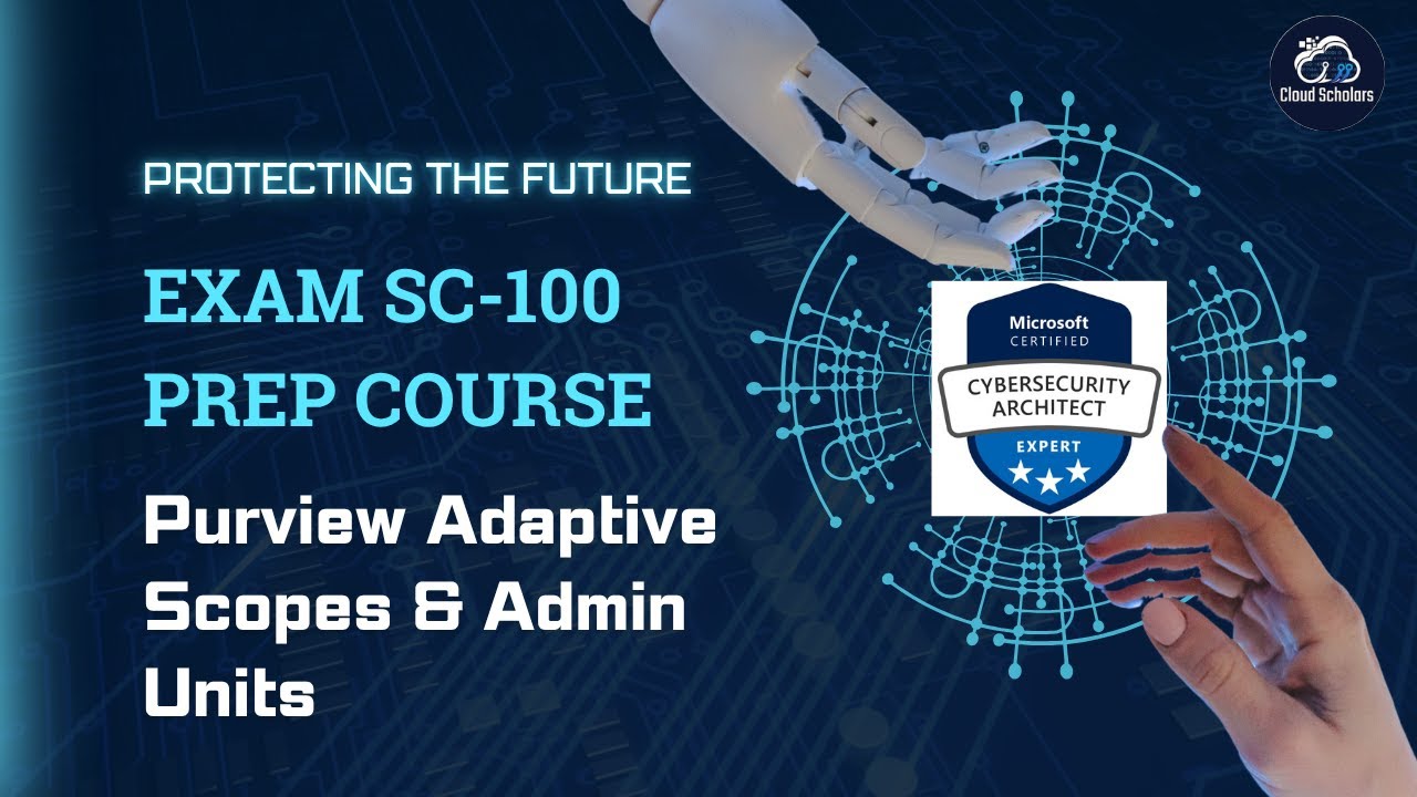 SC-100 Exam Preparation - What are Adaptive Scopes and Administrative Units?