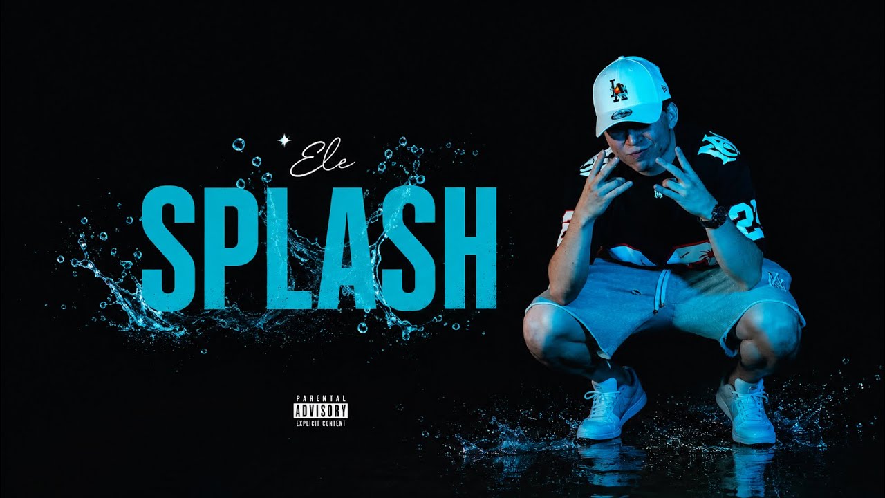 ELEESEU- Splash (Video Oficial) EP. MI AMOR 