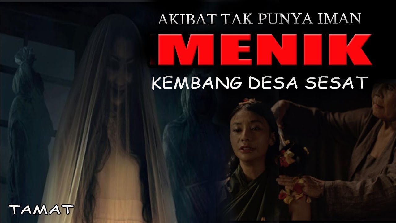 CERITA NGERI❗️❗️KEMBANG DESA SESAT/PELET KUNTILANAK TAMAT