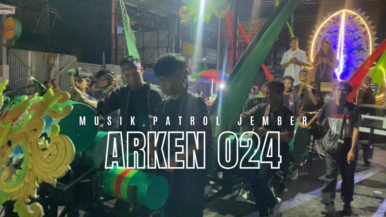 ARKEN 024 | KARNAVAL MUSIK PATROL JEMBER #musikpatrol #music #musikpatroljember #ramadhan #jember 